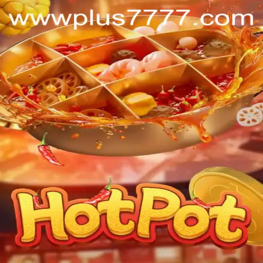 Explore the Thrilling World of 'Hotpot': A Game of Strategy and Luck