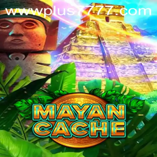 Unveiling MayanCache: Plus7777's Latest Gaming Sensation