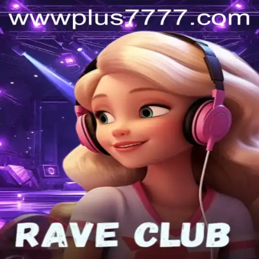 RaveClub: An Immersive Gaming Experience with plus7777