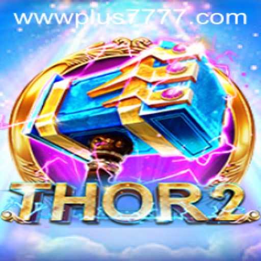 Thor2: An Epic Gaming Saga Unveiled with Plus7777