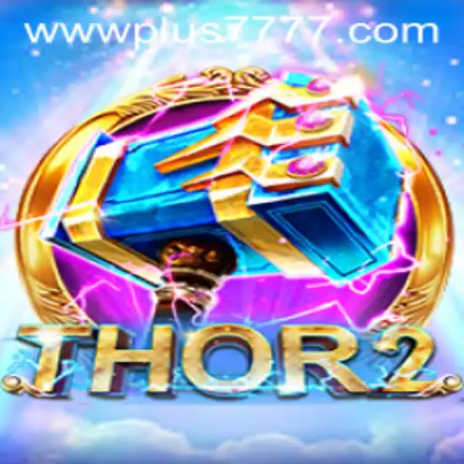 Thor2: An Epic Gaming Saga Unveiled with Plus7777